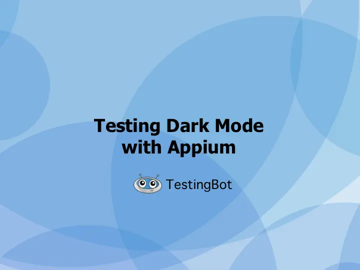 Dark Mode Testing with Appium