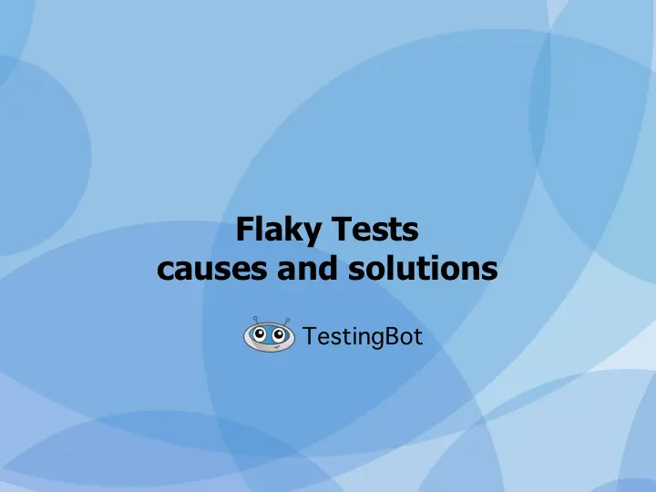 How to fix Flaky Tests