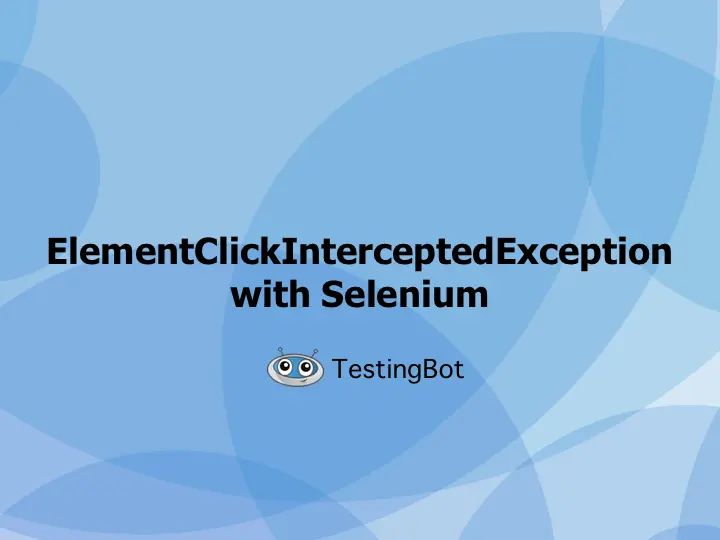 Selenium & ElementClickInterceptedException
